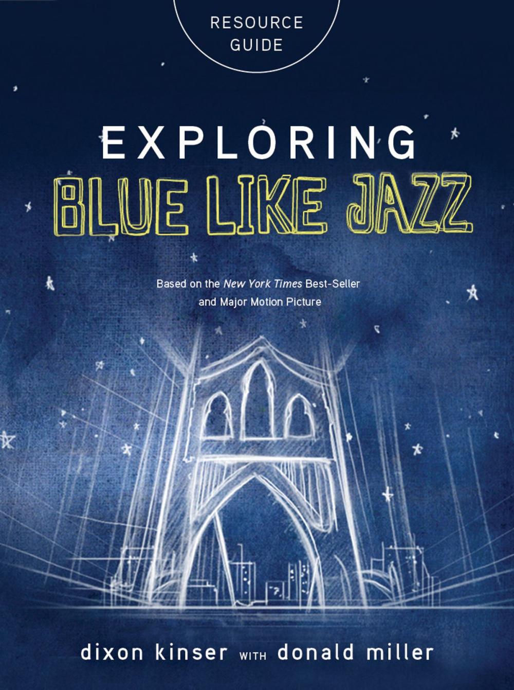 Big bigCover of Exploring Blue LIke Jazz Resource Guide