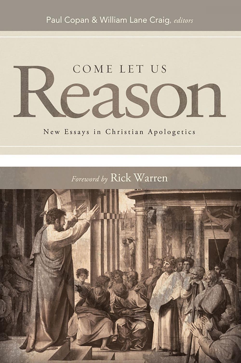 Big bigCover of Come Let Us Reason: New Essays in Christian Apologetics