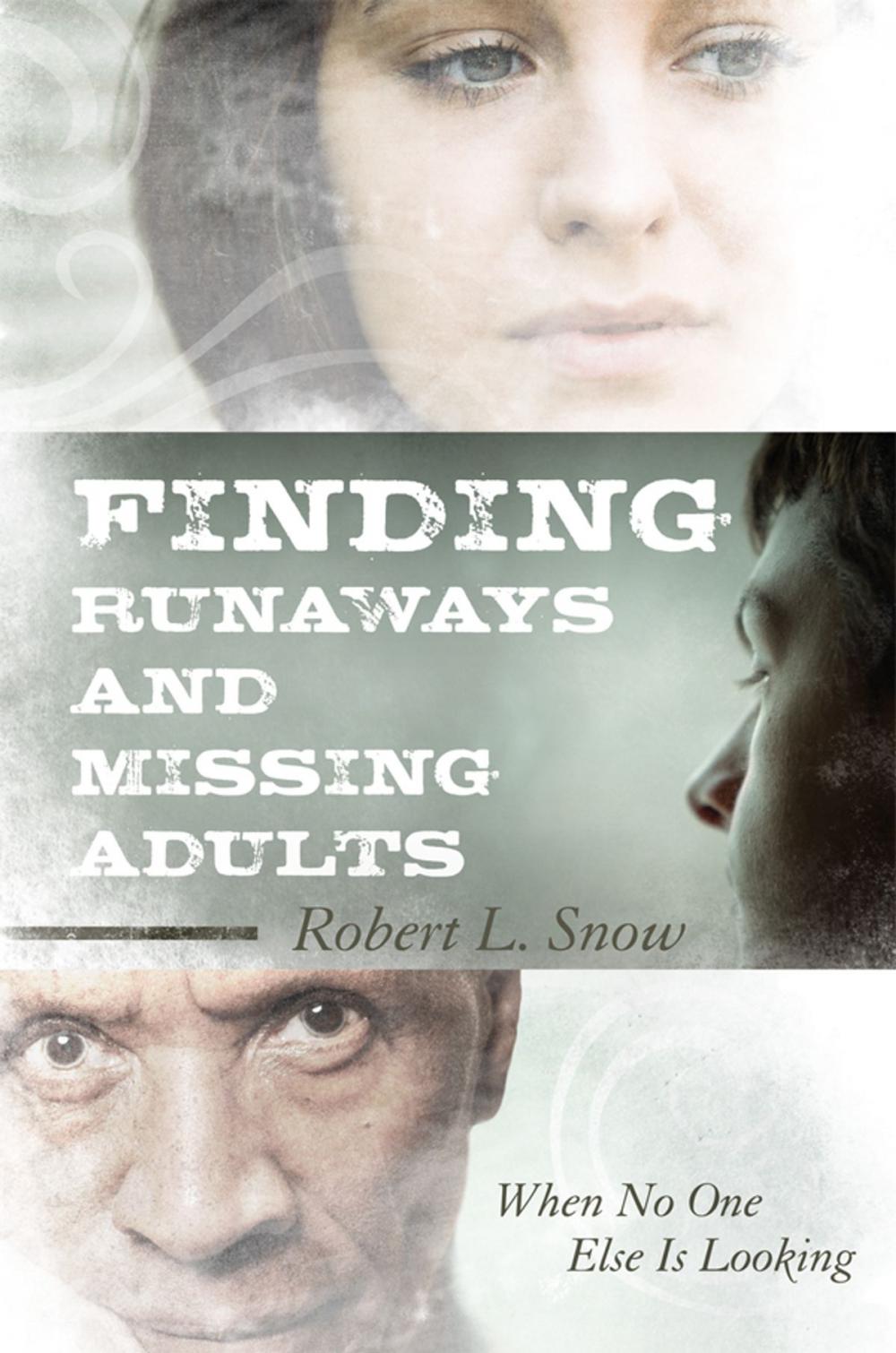 Big bigCover of Finding Runaways and Missing Adults
