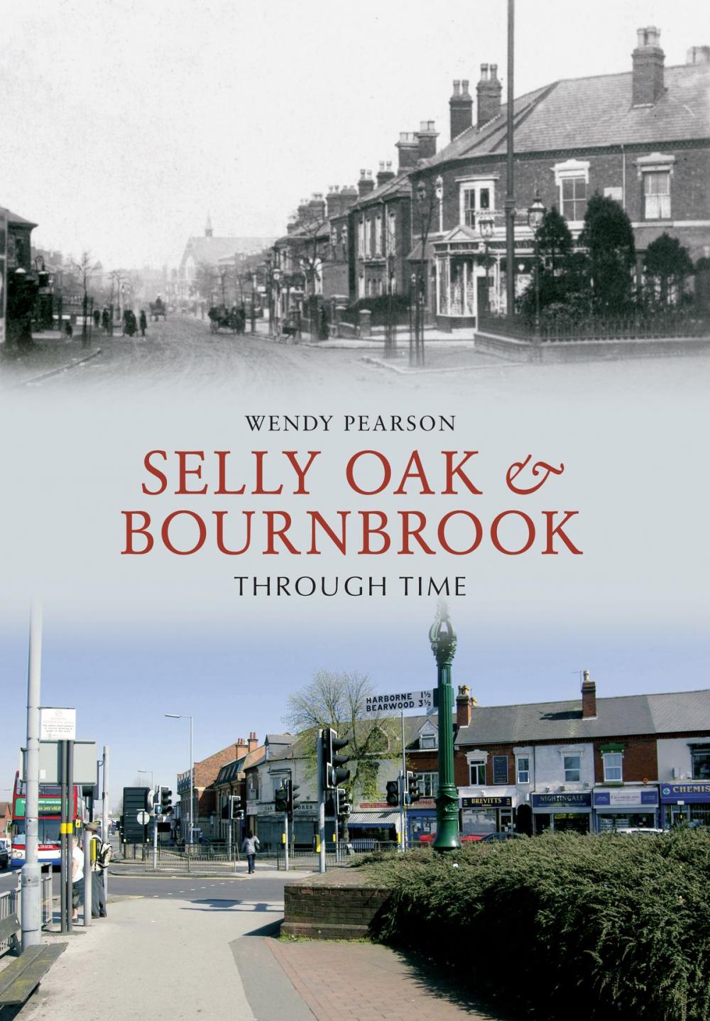 Big bigCover of Selly Oak and Bournbrook Through Time