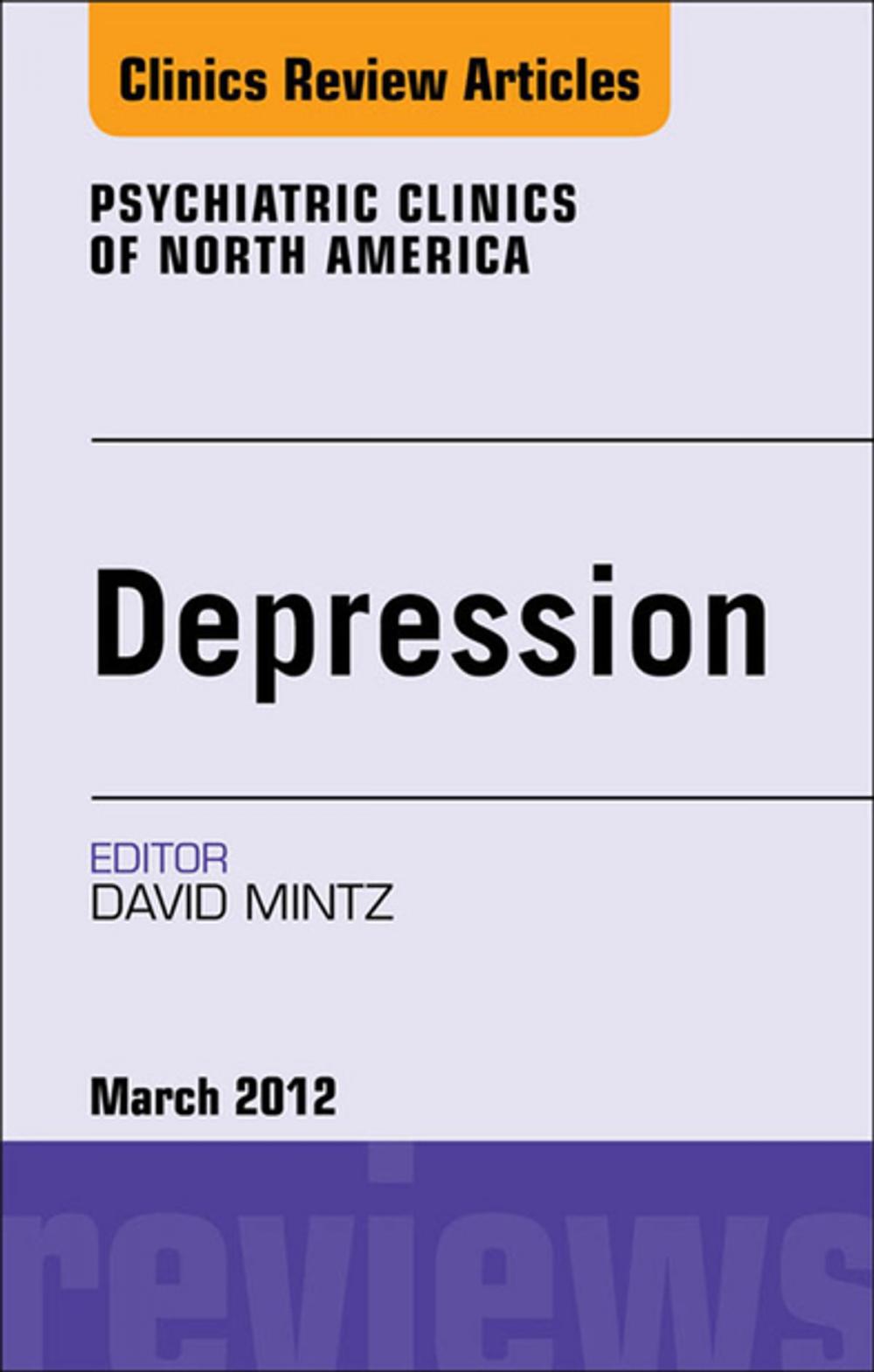 Big bigCover of Depression, An Issue of Psychiatric Clinics - E-Book