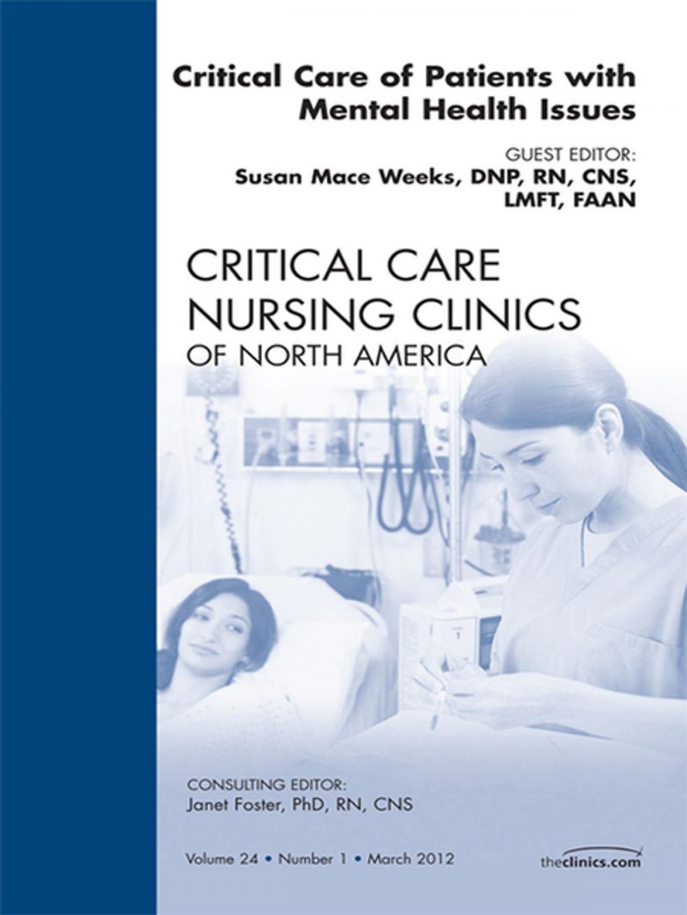 Big bigCover of Critical Care of Patients with Mental Health Issues, An Issue of Critical Care Nursing Clinics - E-Book
