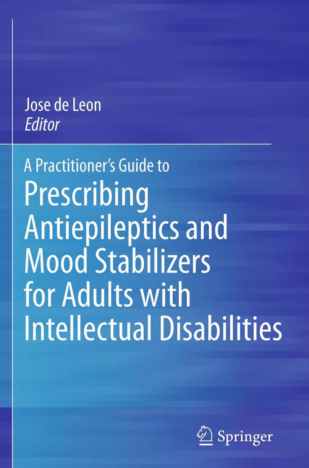 Big bigCover of A Practitioner's Guide to Prescribing Antiepileptics and Mood Stabilizers for Adults with Intellectual Disabilities