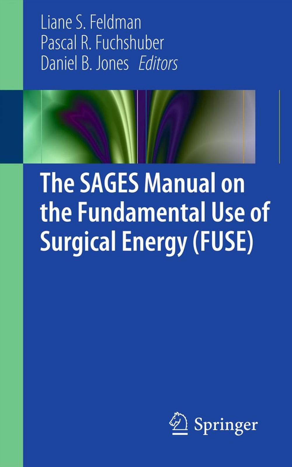 Big bigCover of The SAGES Manual on the Fundamental Use of Surgical Energy (FUSE)
