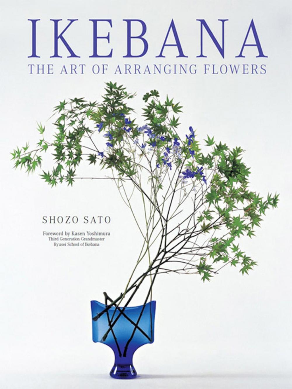 Big bigCover of Ikebana: The Art of Arranging Flowers