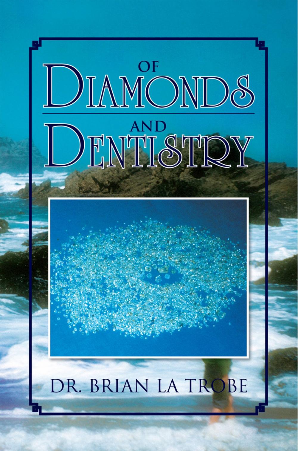 Big bigCover of Of Diamonds and Dentistry