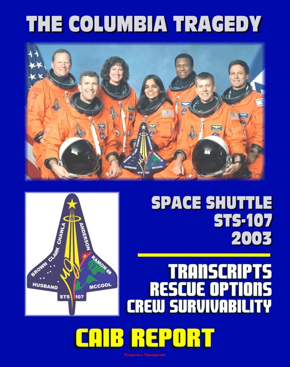 Big bigCover of Space Shuttle Columbia STS-107 Tragedy: Columbia Accident Investigation Board (CAIB) Transcripts of Board Public Hearings, In-Flight Rescue Options, Crew Survivability