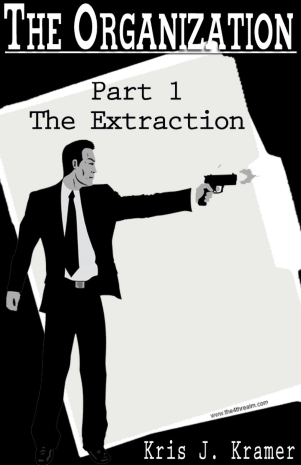 Big bigCover of The Organization Part 1: Extraction