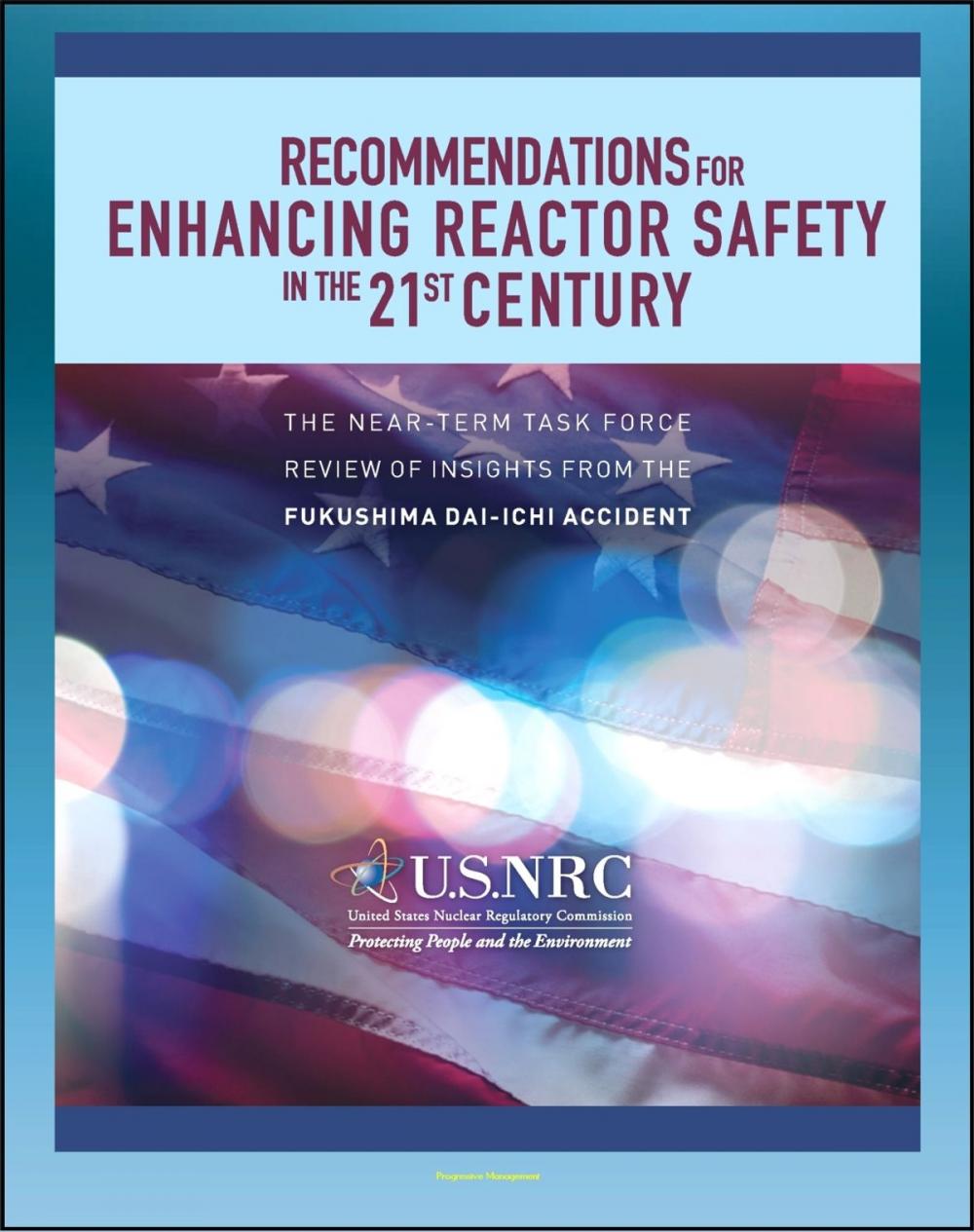 Big bigCover of Recommendations for Enhancing Reactor Safety in the 21st Century: The Near-Term Task Force Review of Insights From The Fukushima Dai-Ichi Accident (Nuclear Power Plant Disaster)