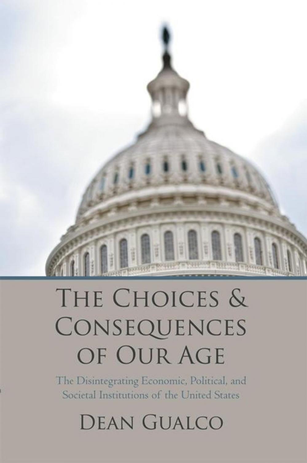 Big bigCover of The Choices and Consequences of Our Age
