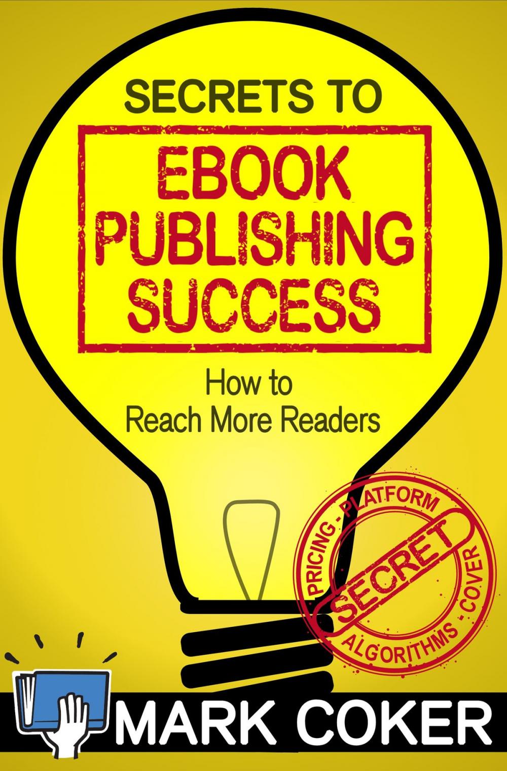 Big bigCover of The Secrets to Ebook Publishing Success