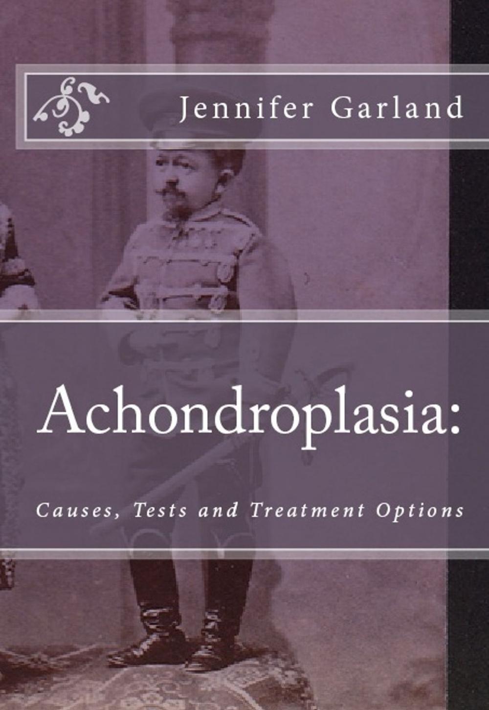 Big bigCover of Achondroplasia: Causes, Tests, and Treatment Options