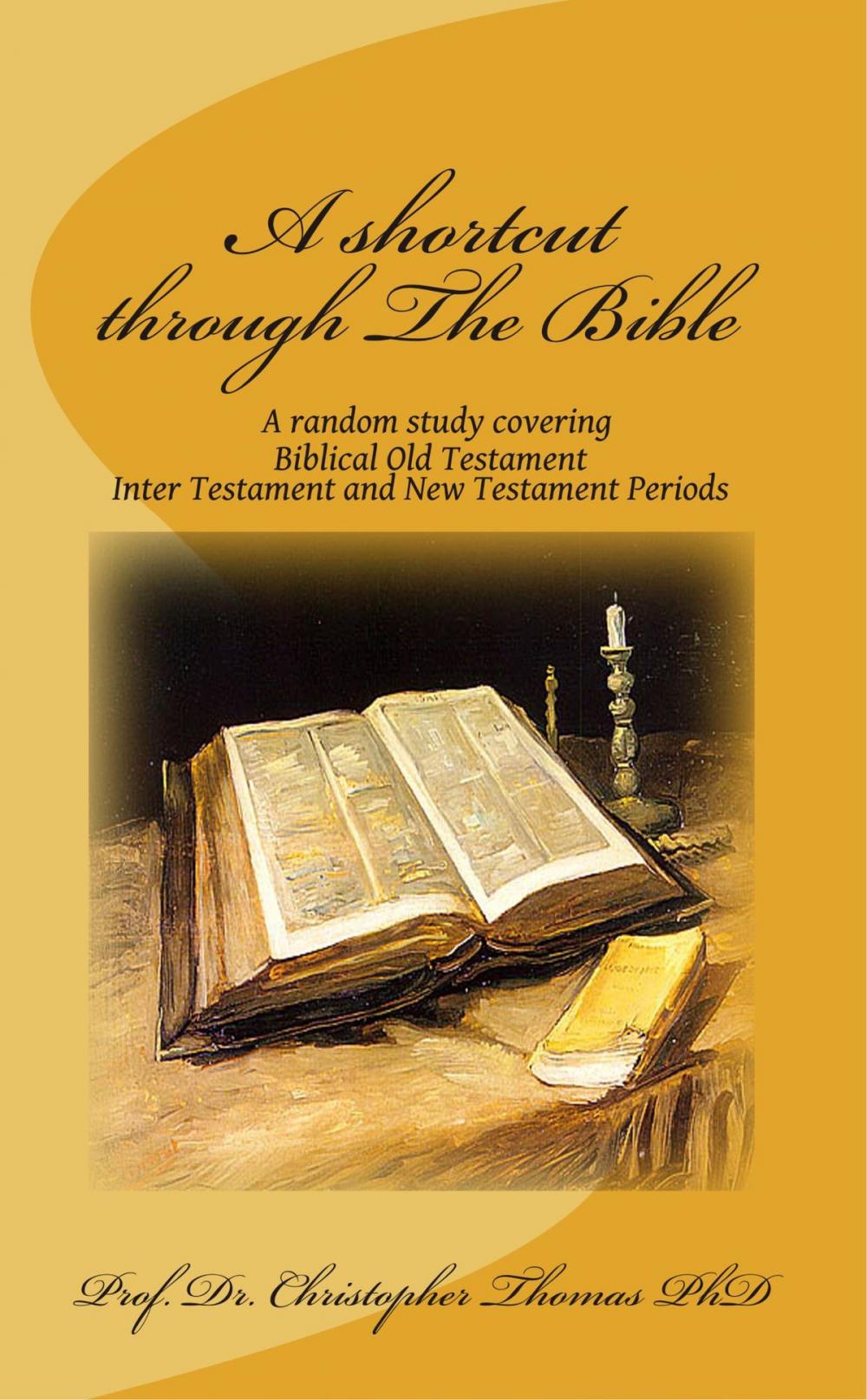Big bigCover of A Shortcut Through The Bible