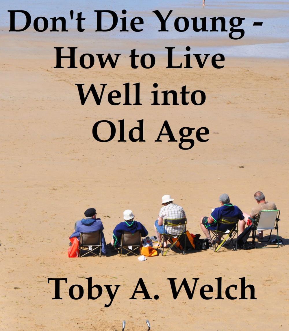 Big bigCover of Don’t Die Young: How to Live Well into Old Age