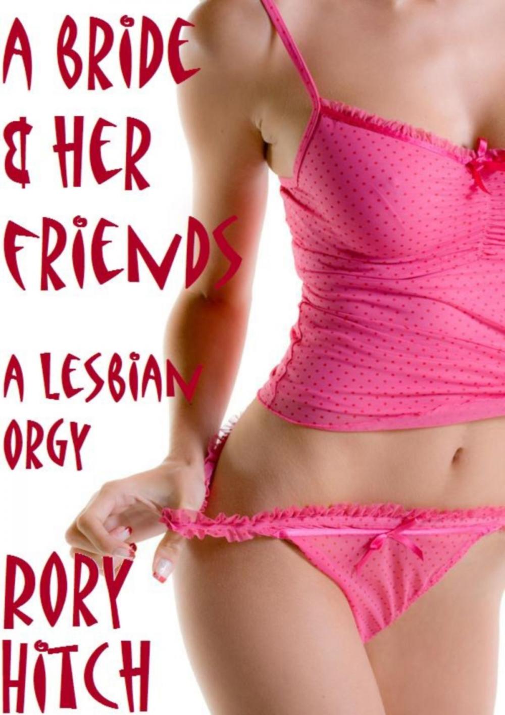 Big bigCover of A Bride and her Friends: A Lesbian Orgy