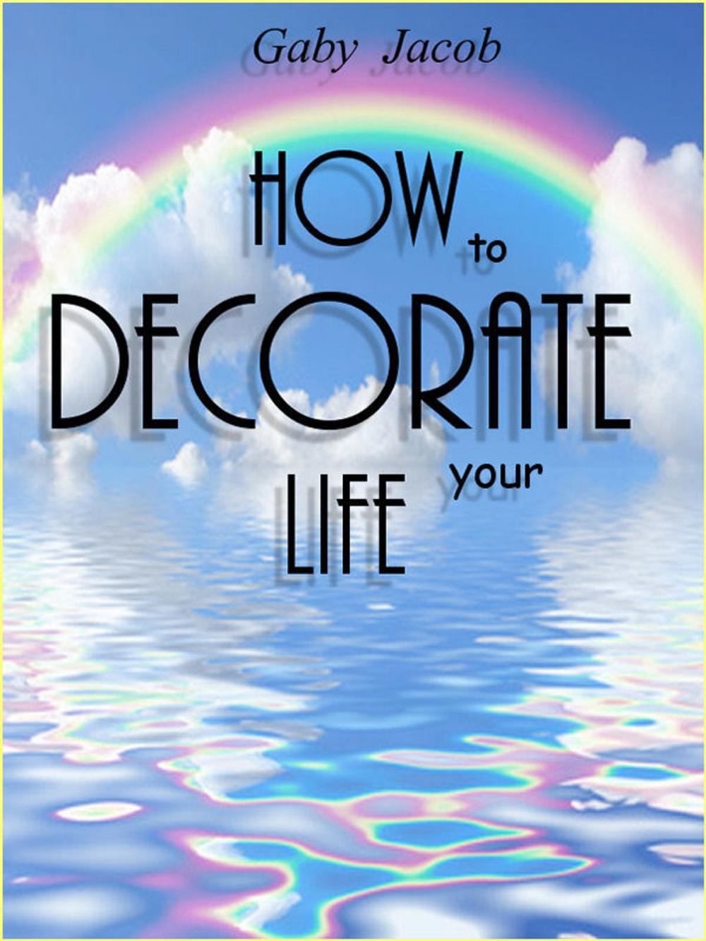 Big bigCover of How To Decorate Your Life