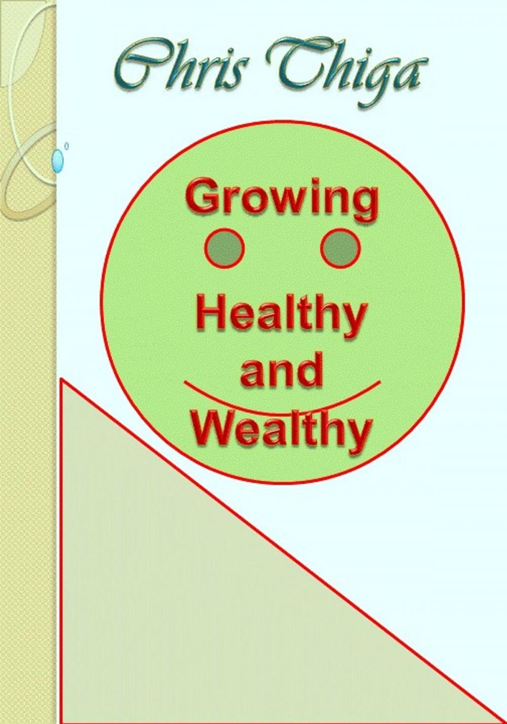 Big bigCover of Growing Healthy And Wealthy