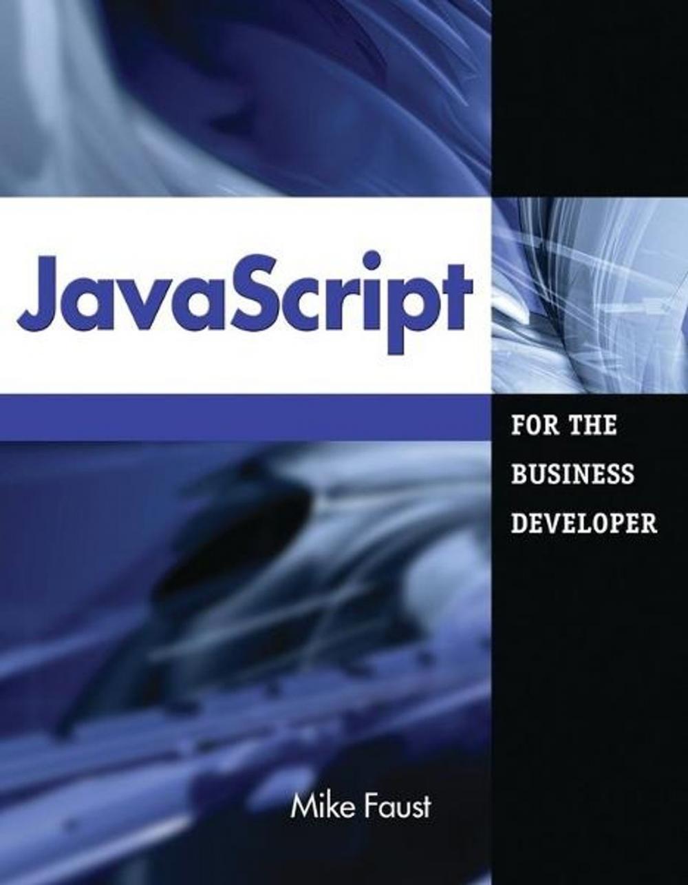 Big bigCover of JavaScript for the Business Developer