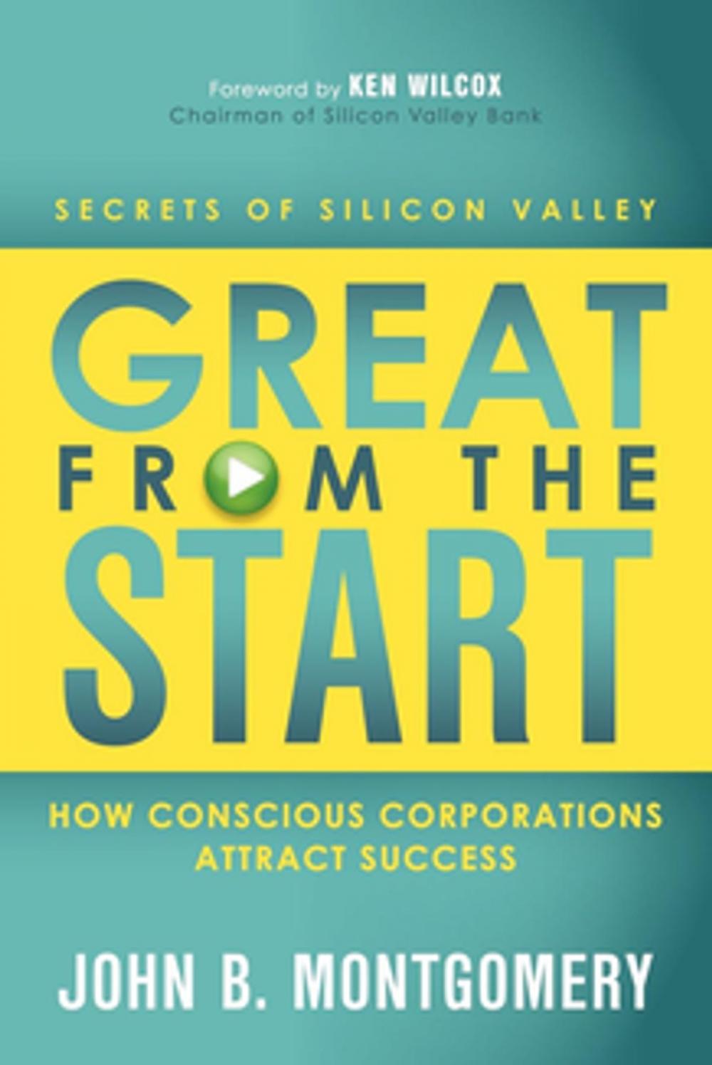 Big bigCover of Great From the Start: How Conscious Corporations Attract Success