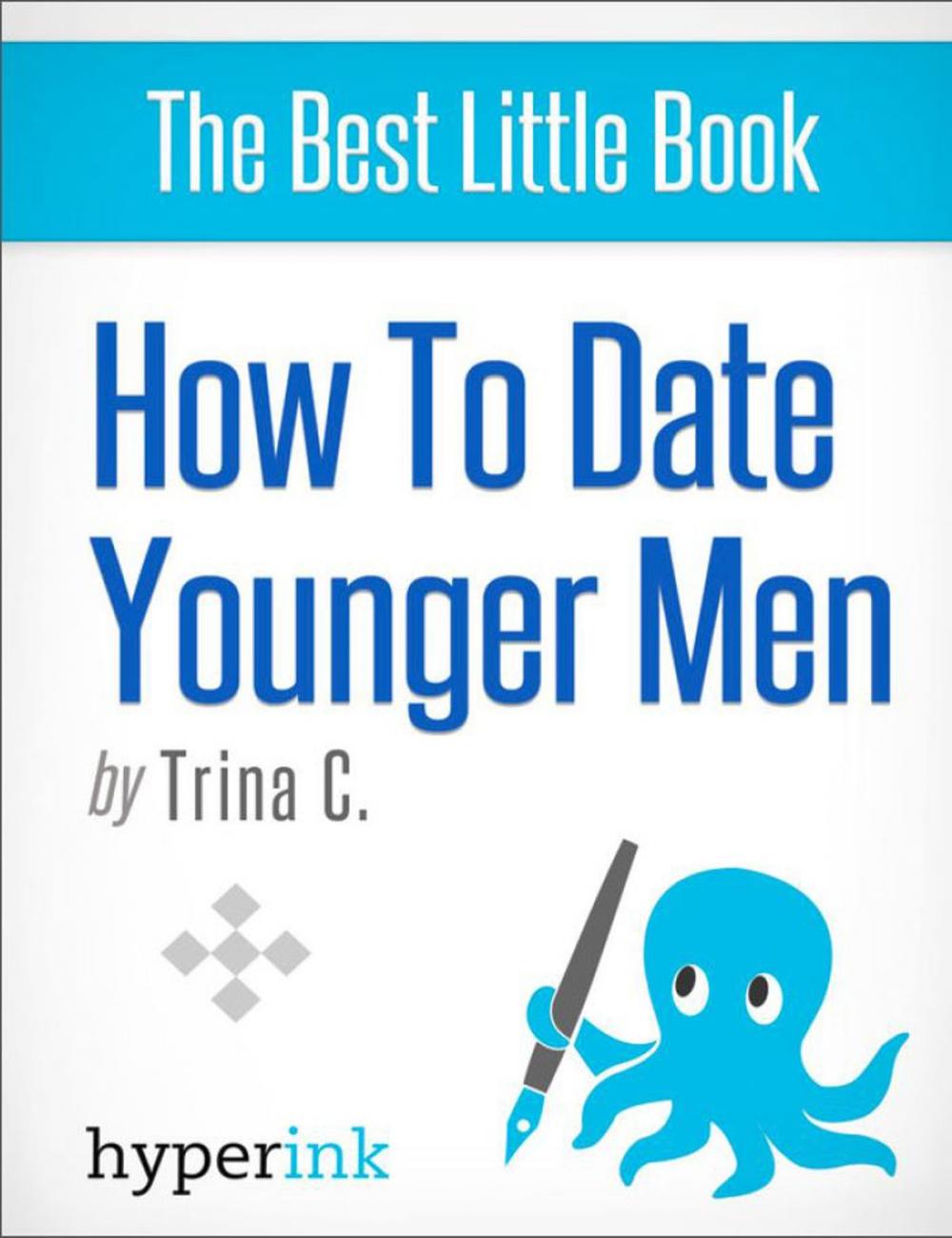 Big bigCover of How to Date Younger Men