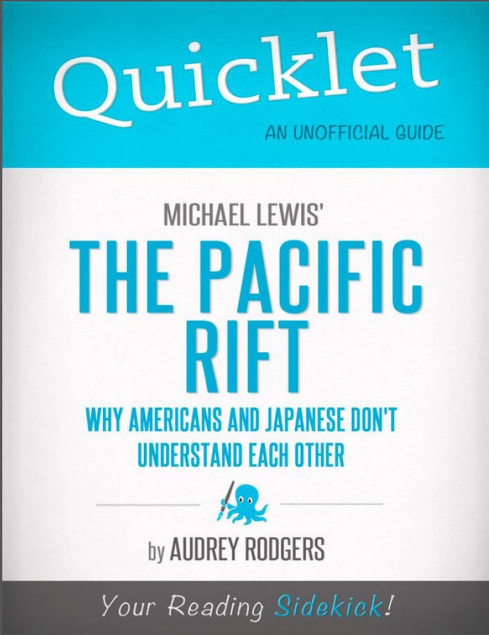 Big bigCover of Quicklet on Michael Lewis' Pacific Rift: Why Americans and Japanese Don't Understand Each Other