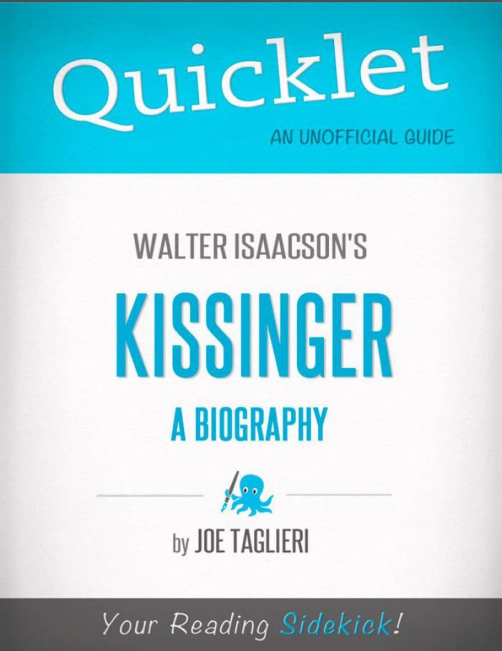 Big bigCover of Quicklet on Walter Isaacson's Kissinger: A Biography (CliffsNotes-like Book Summary)