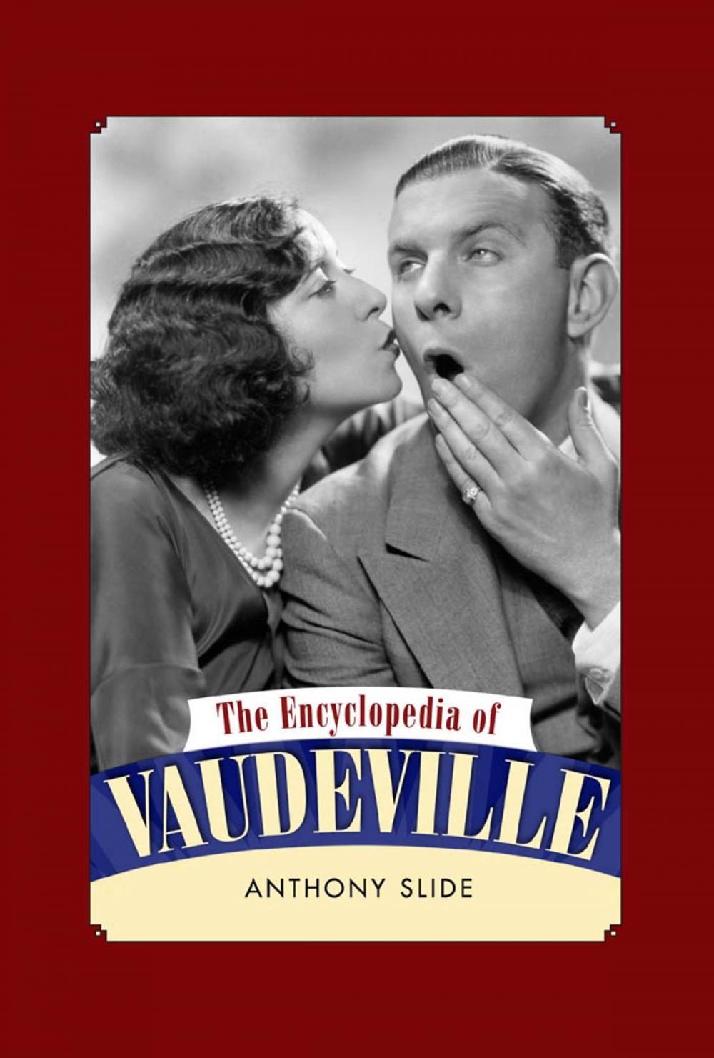 Big bigCover of The Encyclopedia of Vaudeville