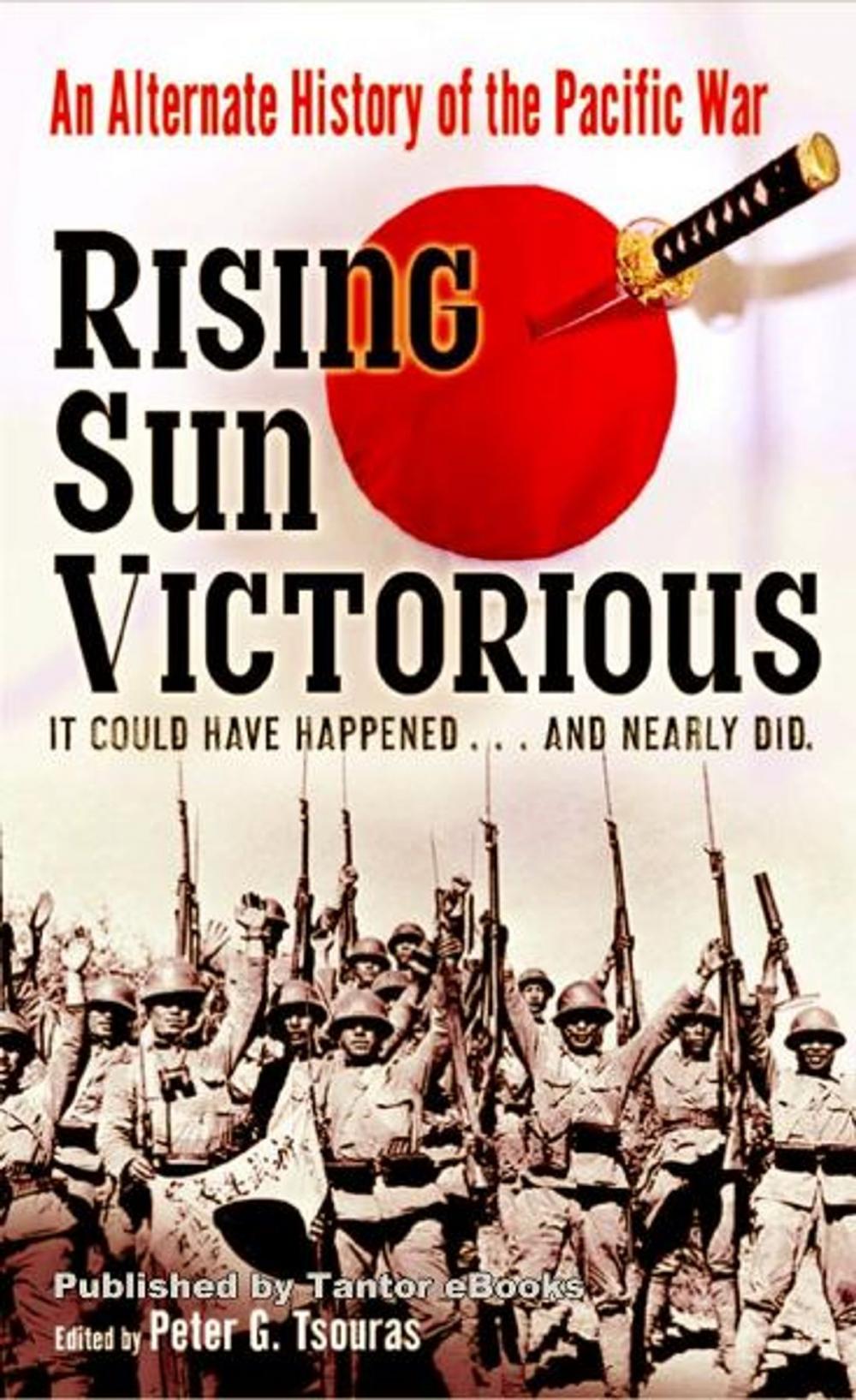 Big bigCover of Rising Sun Victorious: An Alternate History of the Pacific War