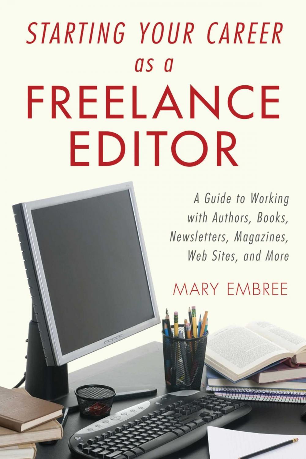 Big bigCover of Starting Your Career as a Freelance Editor