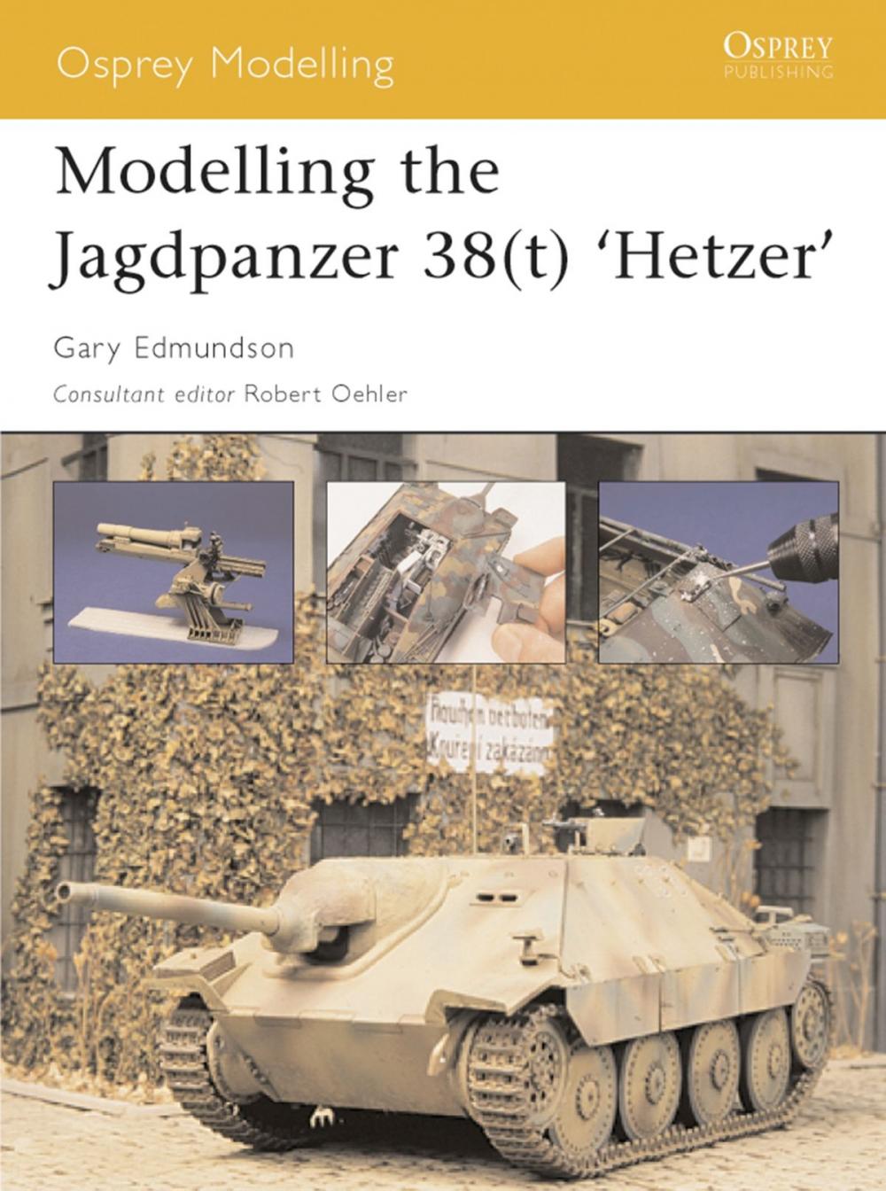 Big bigCover of Modelling the Jagdpanzer 38(t) 'Hetzer'