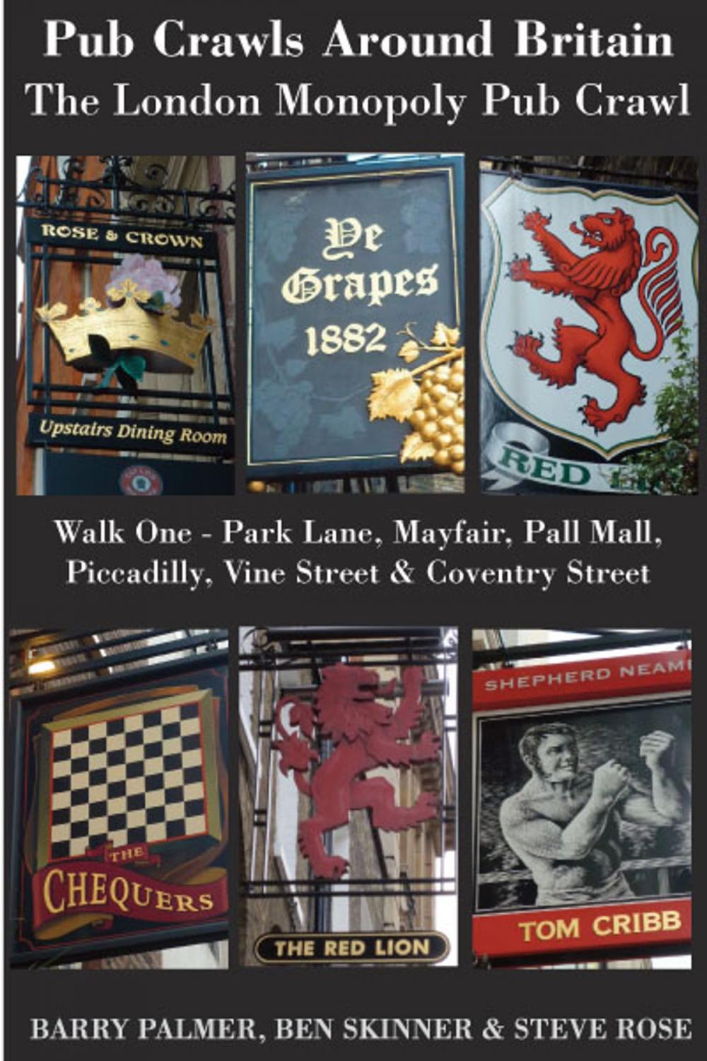 Big bigCover of Pub Crawls Around Britain. The London Monopoly Pub Crawl. Walk One - Park Lane, Mayfair, Pall Mall, Piccadilly, Vine Street & Coventry Street