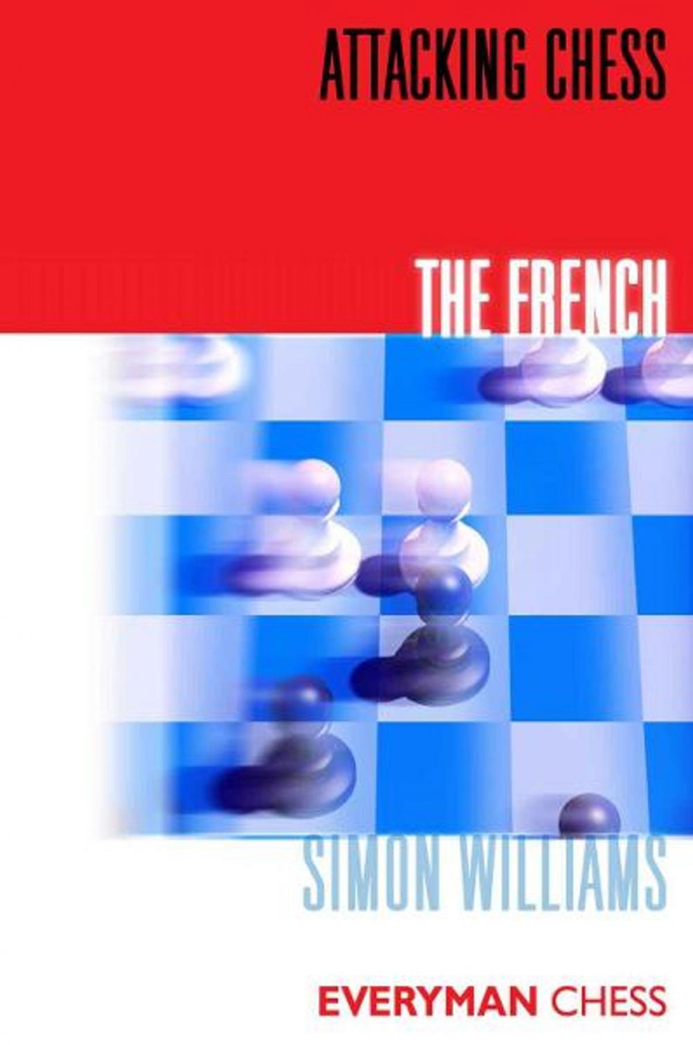 Big bigCover of Attacking Chess: The French