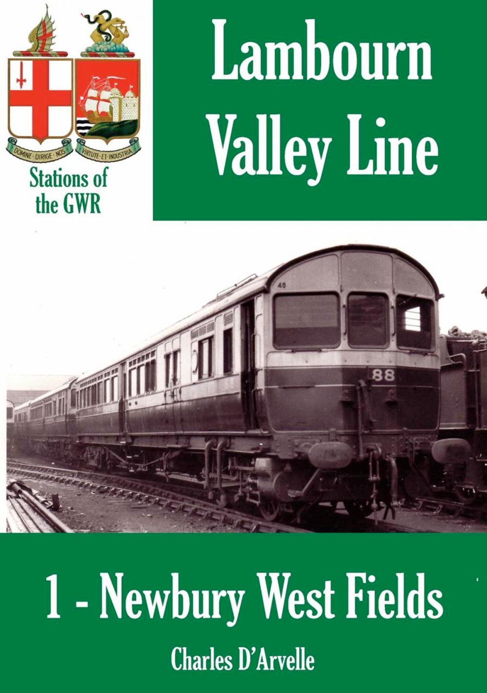 Big bigCover of Newbury West Fields Halt: Stations of the Great Western Railway