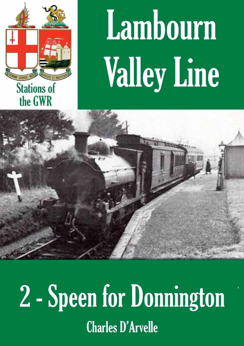 Big bigCover of Speen for Donnington: Stations of the Great Western Railway GWR