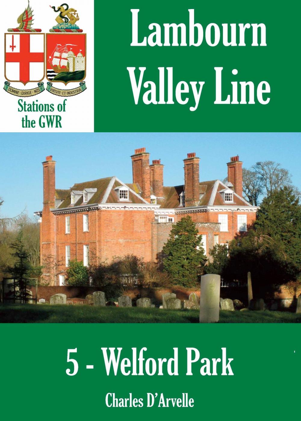 Big bigCover of Welford Park: Stations of the Great Western Railway GWR
