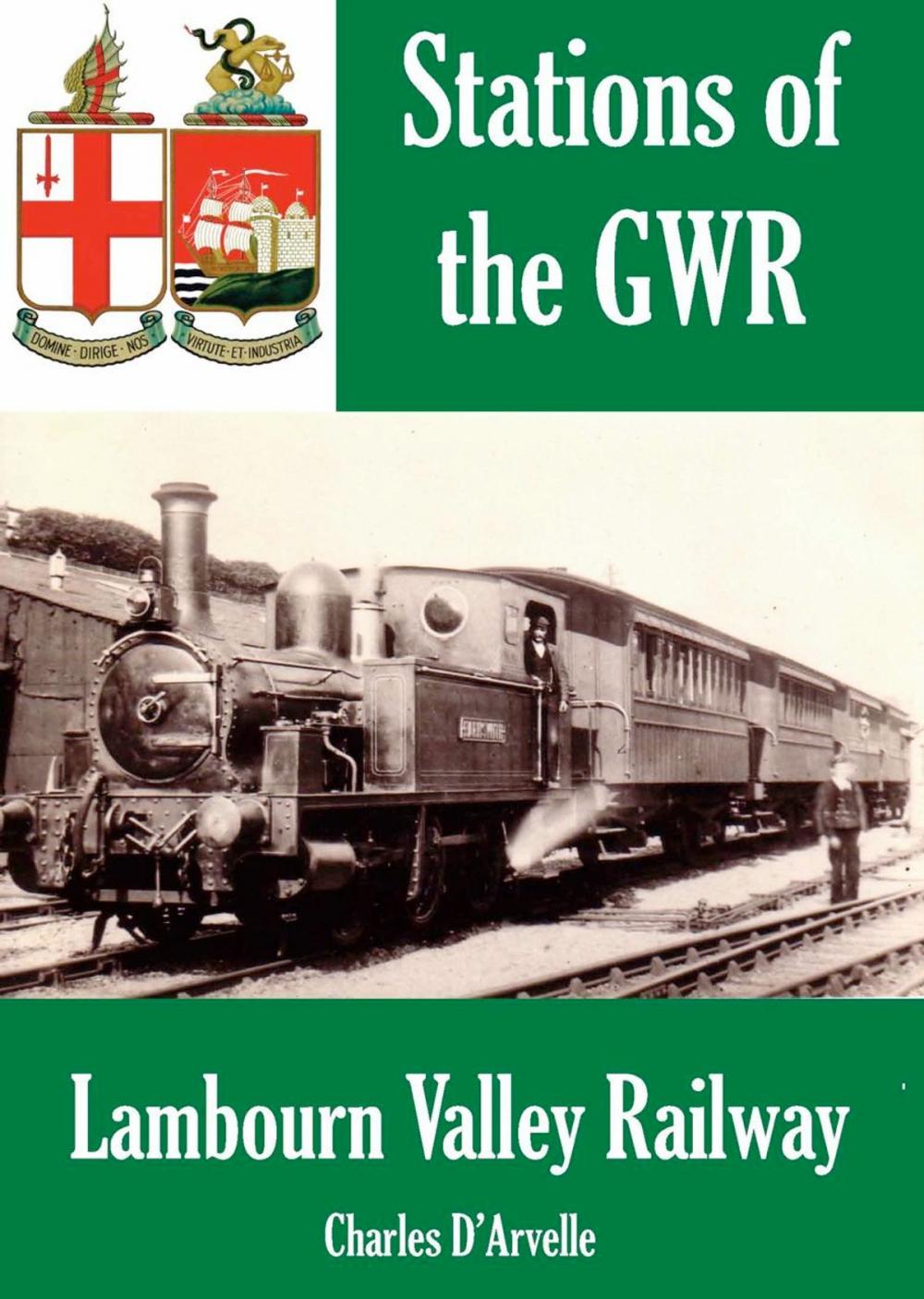 Big bigCover of Lambourn Valley Railway: Stations of the Great Western Railway GWR