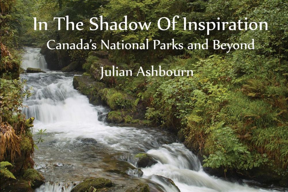 Big bigCover of In The Shadow Of Inspiration: Canadas National Parks and Beyond