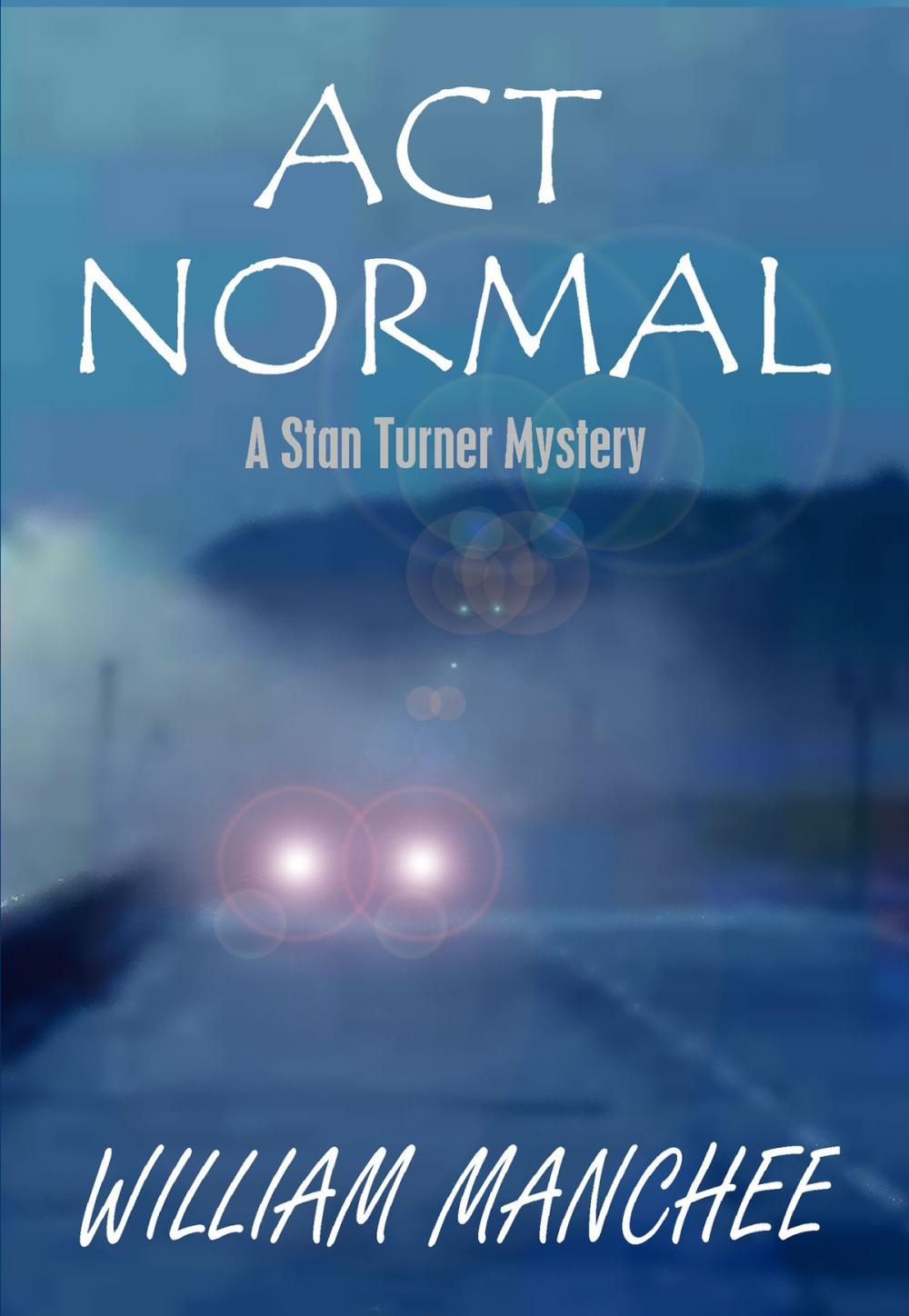 Big bigCover of Act Normal, A Stan Turner Mystery Vol 9