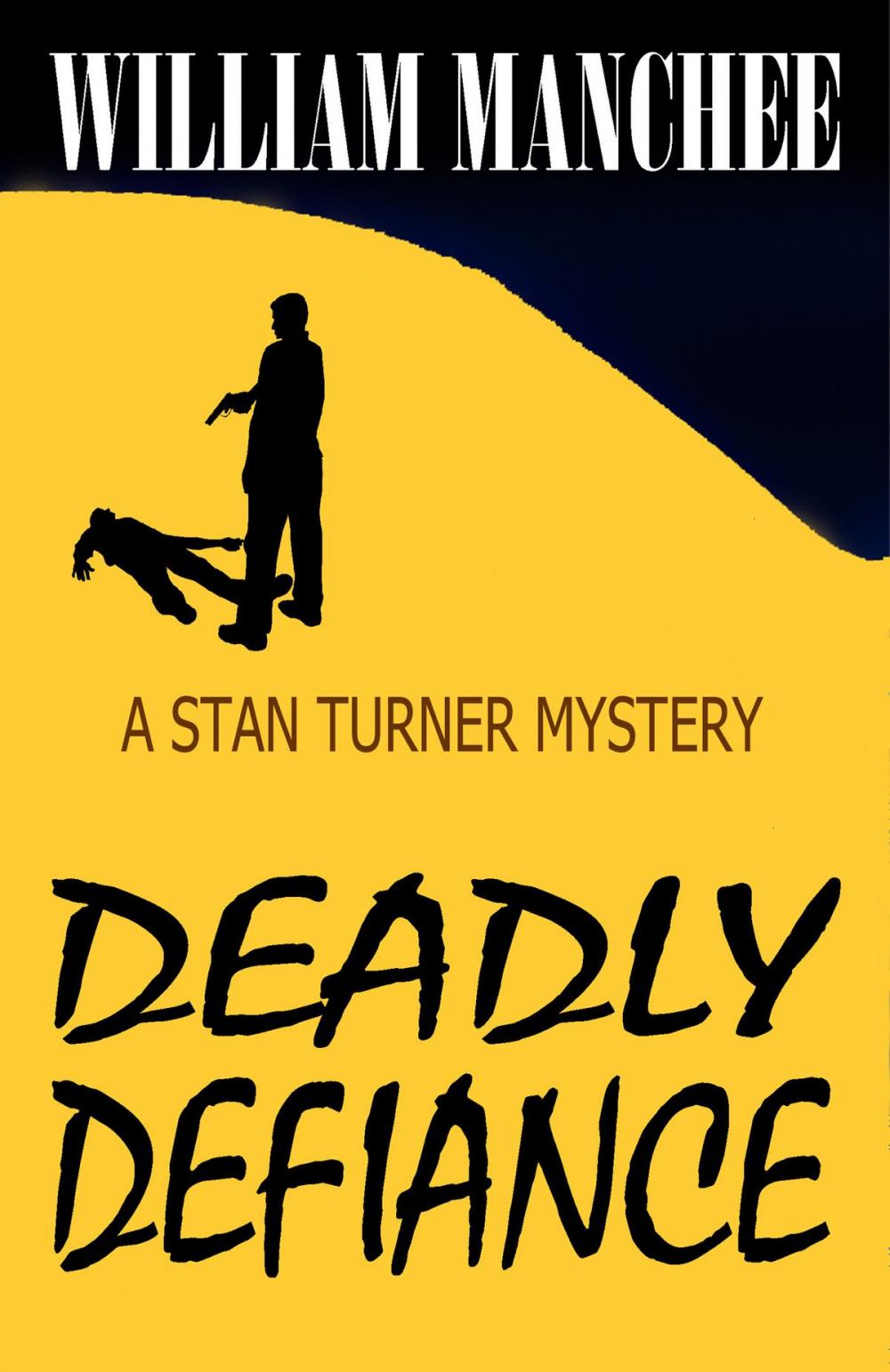 Big bigCover of Deadly Defiance, A Stan Turner Mystery #10