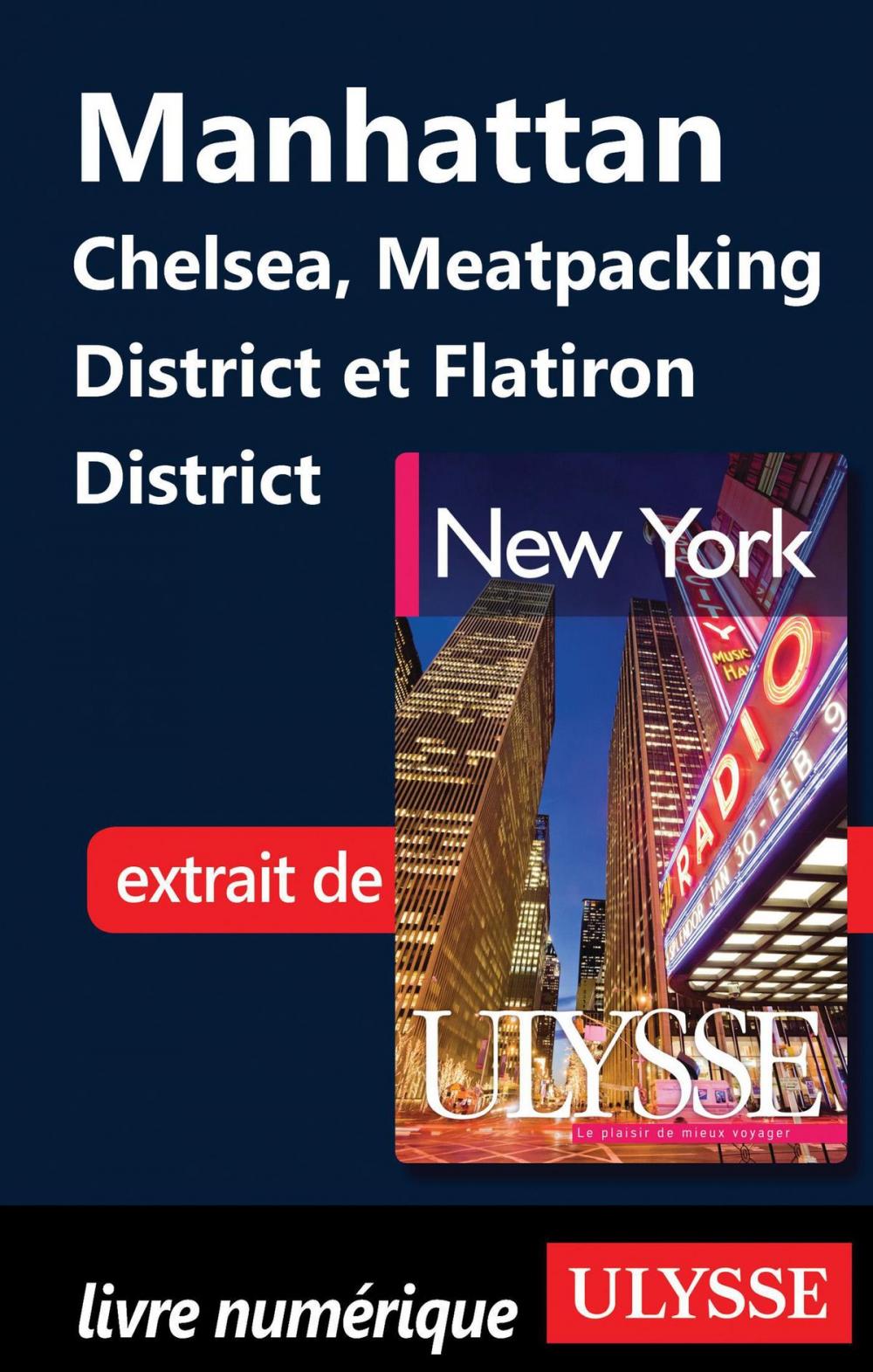 Big bigCover of Manhattan Chelsea, Meatpacking District et Flatiron District