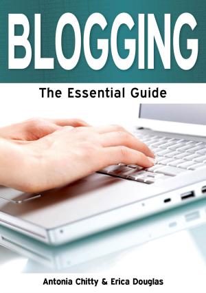 Cover of the book Blogging: The Essential Guide by Antonia Mariconda