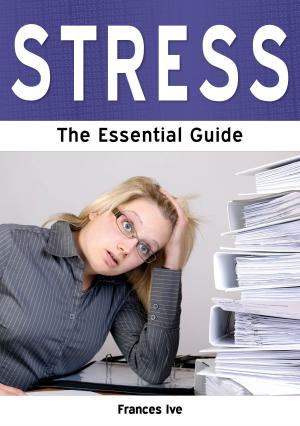 Cover of the book Stress: The Essential Guide by Jeremy Godwin