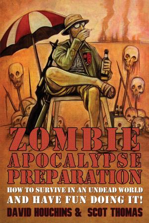 Cover of the book Zombie Apocalypse Preparation by Ted Hill