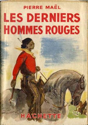 Cover of the book Les Derniers Hommes rouges by Émile Gaboriau