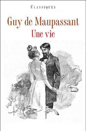 Cover of the book Une vie - Édition illustrée by Jules Verne