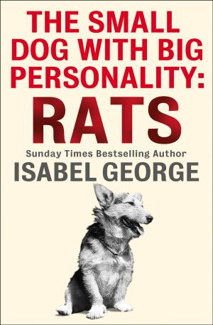 Book cover of The Small Dog With A Big Personality: Rats