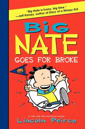 Book cover of Big Nate Goes for Broke