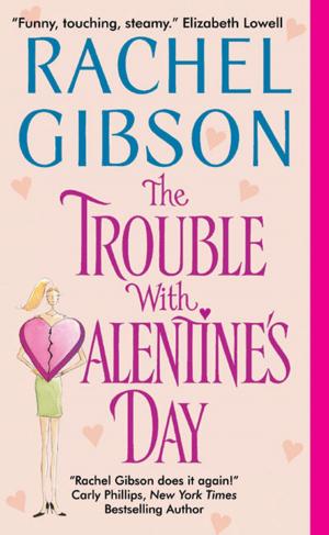 Cover of the book The Trouble With Valentine's Day by HelenKay Dimon