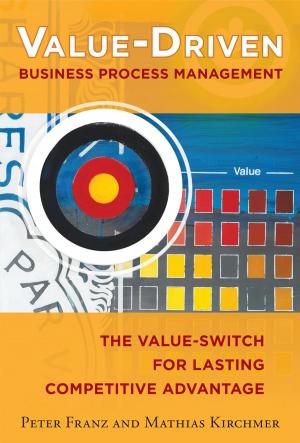 Book cover of Value-Driven Business Process Management: The Value-Switch for Lasting Competitive Advantage