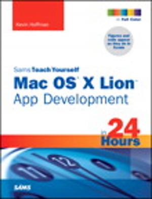 Book cover of Sams Teach Yourself Mac OS X Lion App Development in 24 Hours